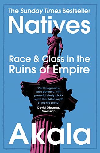 Natives: Race and Class in the Ruins of Empire - The Sunday Times Bestseller von Hodder And Stoughton Ltd.